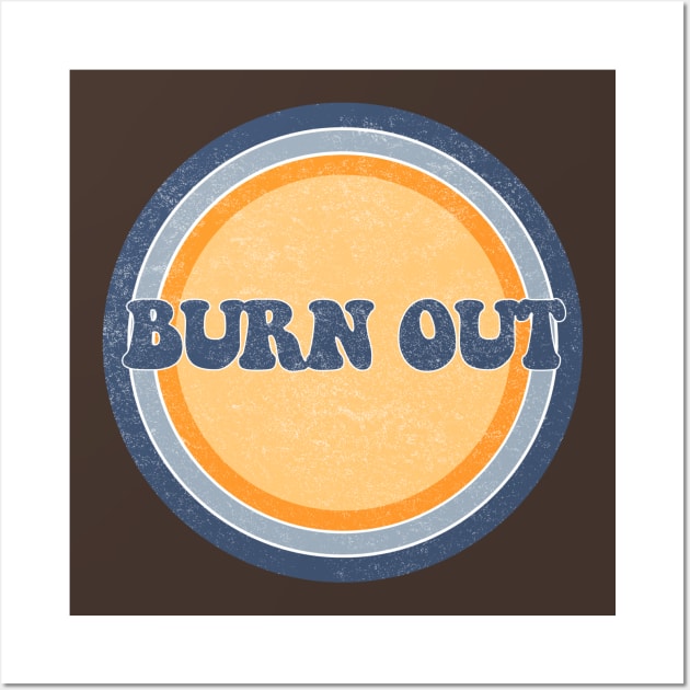 Burn Out Wall Art by ZeroRetroStyle